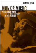 Monk's Music: Thelonious Monk and Jazz History in the Making