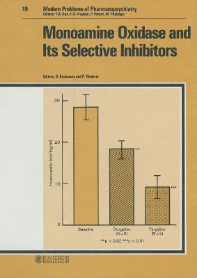 Monoamine Oxidase and Its Selective Inhibitors - Riederer, P (Editor), and Beckmann, H, Dr. (Editor)