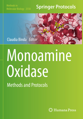 Monoamine Oxidase: Methods and Protocols - Binda, Claudia (Editor)