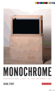 Monochrome: Darkness and Light in Contemporary Art