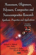 Monomers, Oligomers, Polymers, Composites and Nanocomposites Research: Synthesis, Properties and Applications