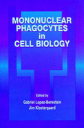 Mononuclear Phagocytes in Cell Biology