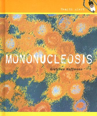 Mononucleosis - Hoffmann, Gretchen