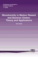 Monotonicity in Markov Reward and Decision Chains: Theory and Applications