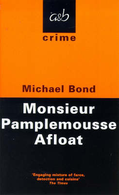 Monsieur Pamplemousse Afloat - Allison & Busby Limited (Creator)