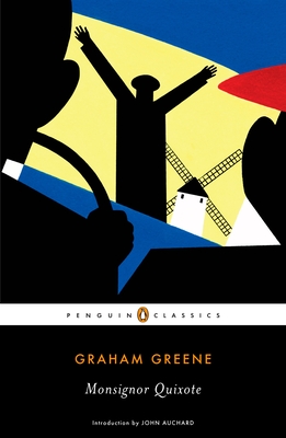 Monsignor Quixote - Greene, Graham, and Auchard, John (Introduction by)