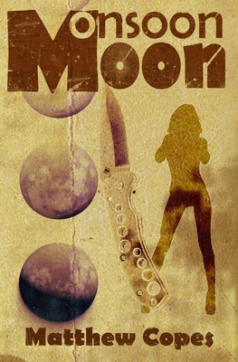 Monsoon Moon - Copes, Matthew