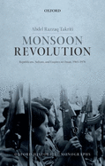 Monsoon Revolution: Republicans, Sultans, and Empires in Oman, 1965-1976