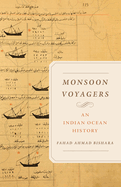 Monsoon Voyagers: An Indian Ocean History Volume 34