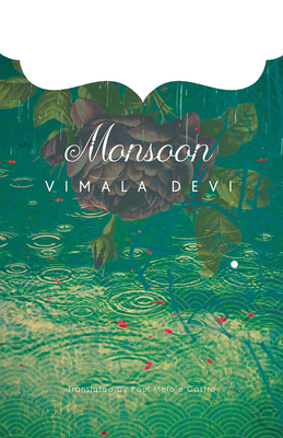 Monsoon - Devi, Vimala, and Fernandes, Jason Keith (Introduction by), and Melo E Castro, Paul (Translated by)