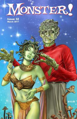 Monster! #32: Spring 2017 - Strauss, Tony (Editor), and Harris, Brian (Contributions by), and Howarth, Troy (Contributions by)