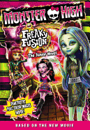 Monster High: Freaky Fusion the Junior Novel