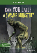 Monster Hunter: Can You Catch A Swamp Monster?