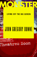 Monster: Living Off the Big Screen