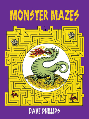 Monster Mazes - Phillips, Dave