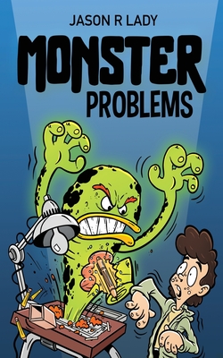 Monster Problems: A Magic Pen Adventure - Lady, Jason R