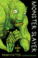 Monster Slayer: A Beowulf Tale