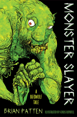 Monster Slayer: A Beowulf Tale - Patten, Brian
