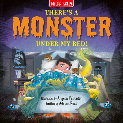 Monster Under the Bed - Rees, Adrian, and Miles Kelly