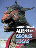 Monsters and Aliens from George Lucas