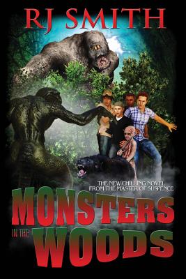 Monsters in the Woods - Smith, Rj, and Findley, Glenda (Editor)