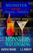 Monsters Matchmaking: A Paranormal Women's Fiction Romantic Comedy