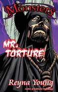 Monsters: Mr. Torture