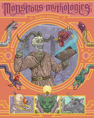 Monstrous Mythologies - Skinner (Introduction by), and Berman, Steve (Notes by)