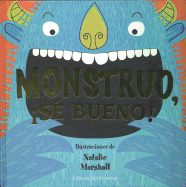 Monstruo, Se Bueno!