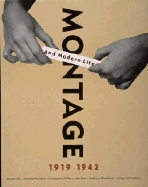 Montage and Modern Life: 1919-1942