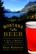 Montana Beer: A Guide to Breweries in Big Sky Country