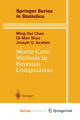 Monte Carlo Methods in Bayesian Computation - Chen, Ming-Hui, and Shao, Qi-Man, and Ibrahim, Joseph G