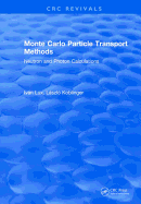 Monte Carlo Particle Transport Methods