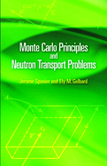 Monte Carlo Principles and Neutron Transport Problems