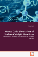 Monte Carlo Simulation of Surface Catalytic Reactions