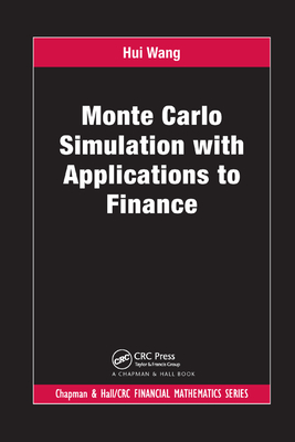 Monte Carlo Simulation with Applications to Finance - Wang, Hui
