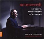 Monteverdi: Concerto; Settimo Libro de' Madrigali