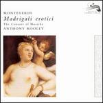 Monteverdi: Madrigali erotici