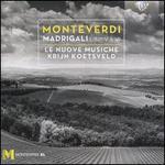 Monteverdi: Madrigali Libri V & VI [2017 Recording]