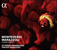 Monteverdi & Marazzoli: Combattimenti! - Beno�t Arnould (bass); Bruno Levreur (alto); Claire Lefilli�tre (soprano); Hugues Primard (tenor);...