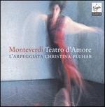 Monteverdi: Teatro d'Amore