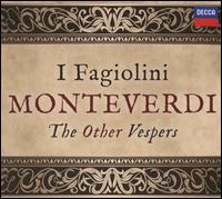 Monteverdi: The Other Vespers - Bjarte Eike (violin); Catherine Pierron (organ); English Cornett and Sackbut Ensemble; I Fagiolini; I Fagiolini;...