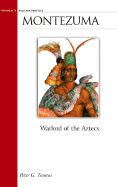 Montezuma: Warlord of the Aztecs