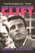 Montgomery Clift: A Biography