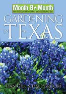 Month-By-Month Gardening in Texas