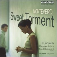Montiverdi: Sweet Torment - Barokksolistene; Bjarte Eike (violin); David Sterling (tympani [timpani]); Eligio Quinteiro (guitar);...