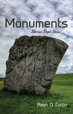 Monuments: Stones That Help - Curtin, Ralph D