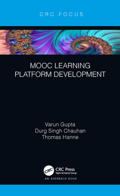 Mooc Learning Platform Development - Gupta, Varun, and Chauhan, Durg Singh, and Hanne, Thomas