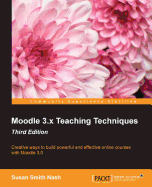 Moodle 3.x Teaching Techniques: Creative ways to build powerful and effective online courses with Moodle 3.0