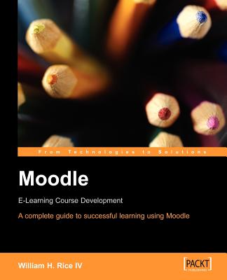 Moodle E-Learning Course Development - Rice, William, Mr.